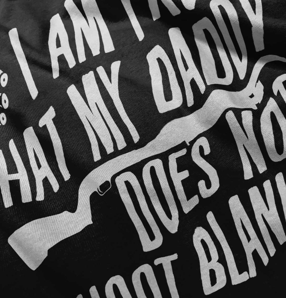 Proof Daddy Shoots Infant Toddler T Shirt-Direct To Garment Print-Brisco Baby