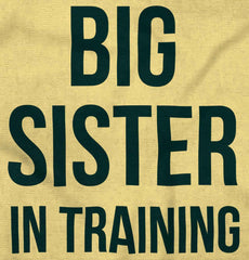 Big Sister In Training Infant Toddler T Shirt-Direct To Garment Print-Brisco Baby