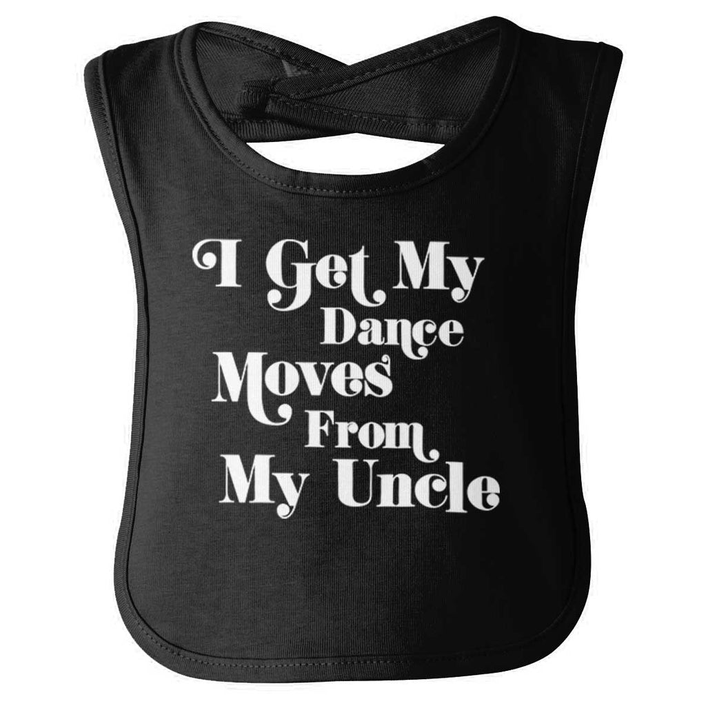 Dance Moves From Uncle Infant Baby Bib-Direct To Garment Print-Brisco Baby