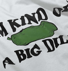 A Big Dill Infant Toddler T Shirt-Direct To Garment Print-Brisco Baby