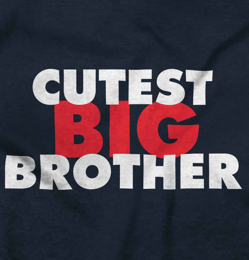 Cutest Big Brother Infant Toddler T Shirt-Direct To Garment Print-Brisco Baby