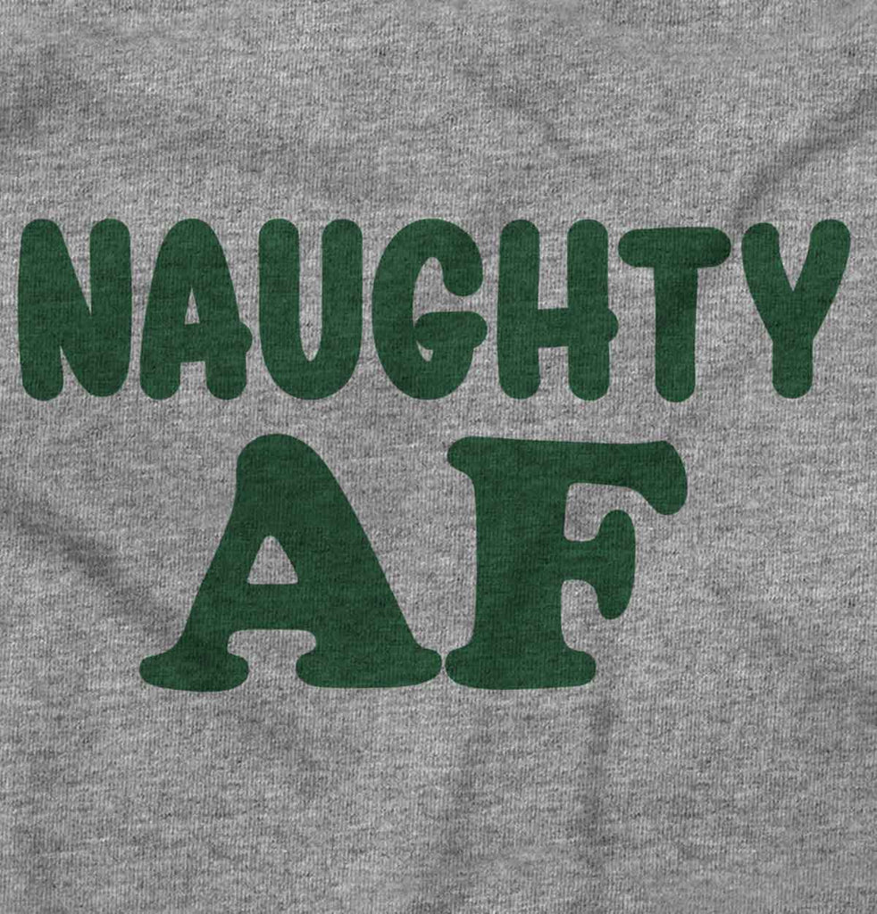 Naughty AF Infant Toddler T Shirt-Direct To Garment Print-Brisco Baby