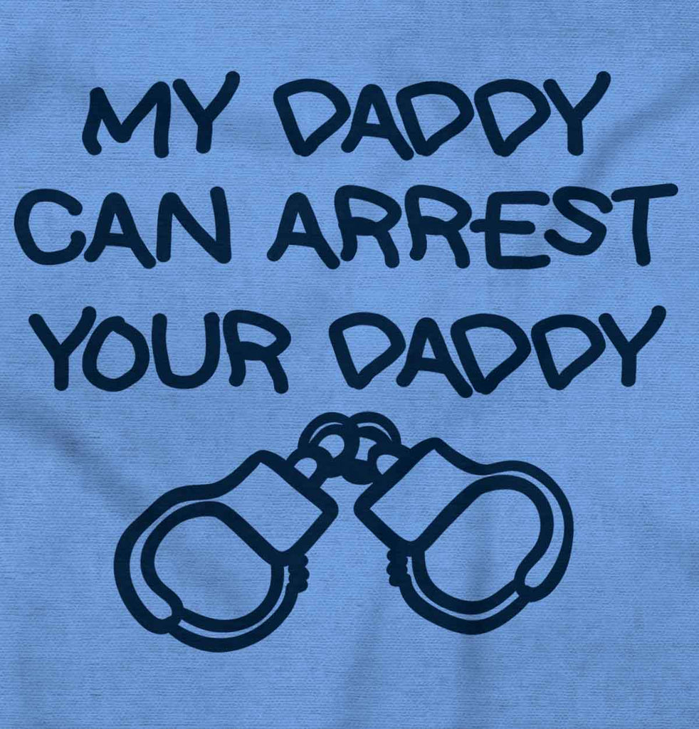 Arrest Your Daddy Toddler Baseball-Direct To Garment Print-Brisco Baby