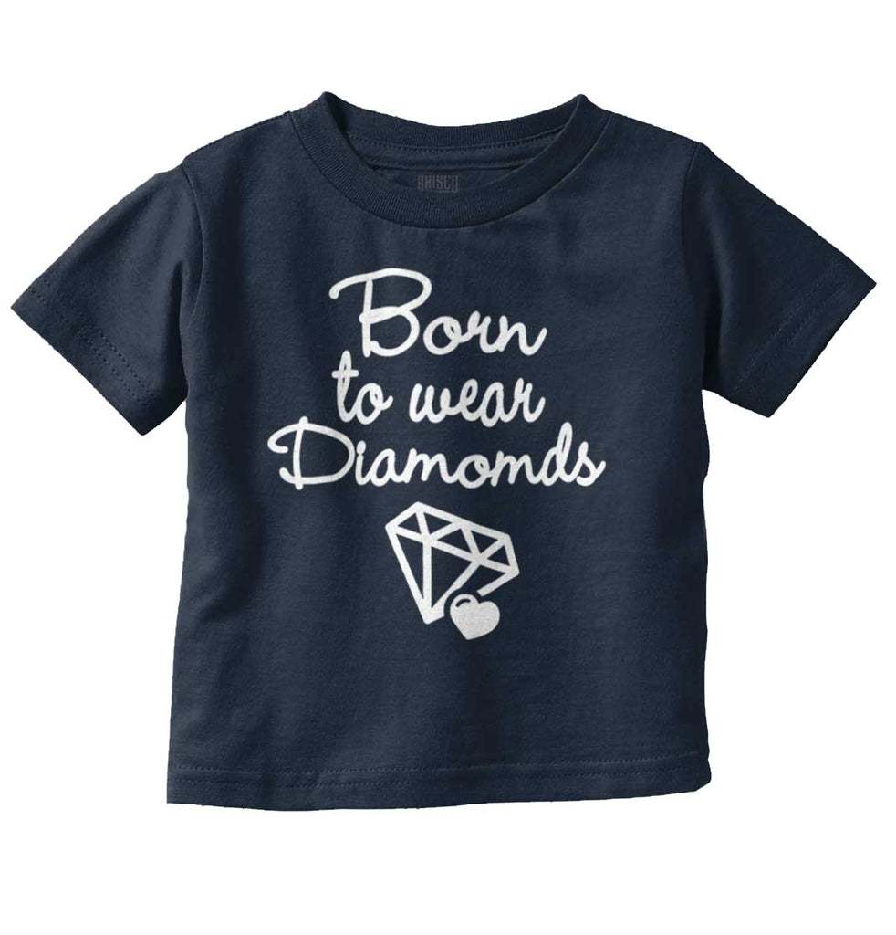 Born To Wear Diamond Infant Toddler T Shirt-Direct To Garment Print-Brisco Baby