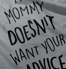 Mommy Doesn't Want Your Advice Romper Bodysuit-Direct To Garment Print-Brisco Baby