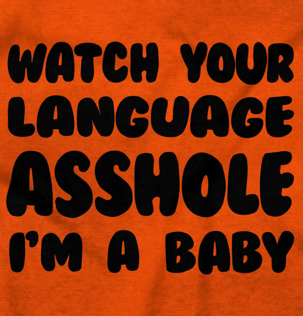 Watch Your Language Infant Toddler T Shirt-Direct To Garment Print-Brisco Baby