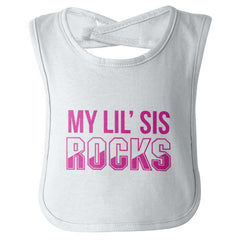 My Lil' Sis Rocks Infant Baby Bib-Direct To Garment Print-Brisco Baby