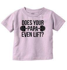 Does Your Papa Lift? Infant Toddler T Shirt-Direct To Garment Print-Brisco Baby