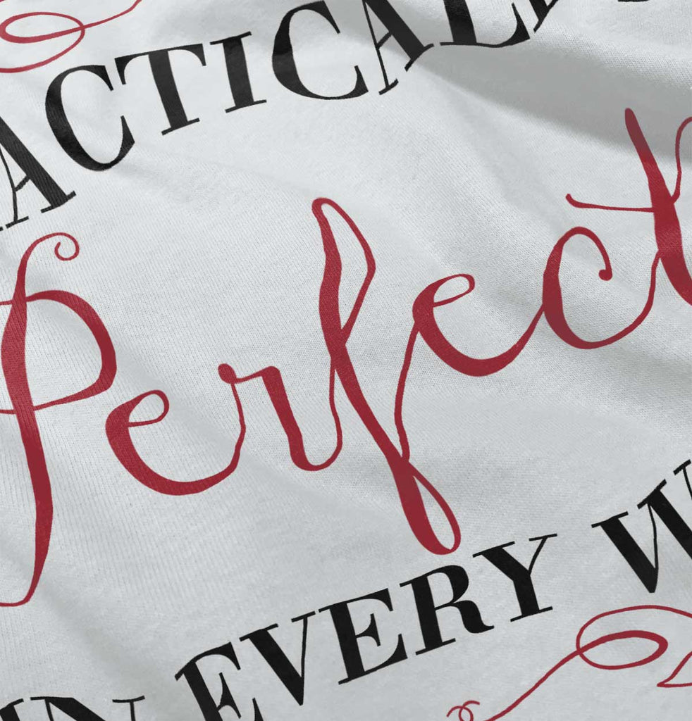 Practically Perfect Infant Toddler T Shirt-Direct To Garment Print-Brisco Baby