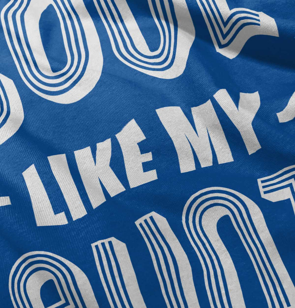 Cool Like My Aunt Infant Toddler T Shirt-Direct To Garment Print-Brisco Baby