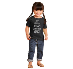 Mommy Doesn't Want Your Advice Infant Toddler T Shirt-Direct To Garment Print-Brisco Baby