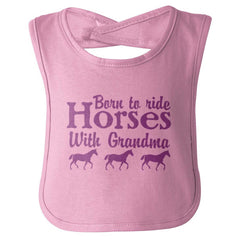 Born To Ride Horses With Grandma Infant Baby Bib-Direct To Garment Print-Brisco Baby