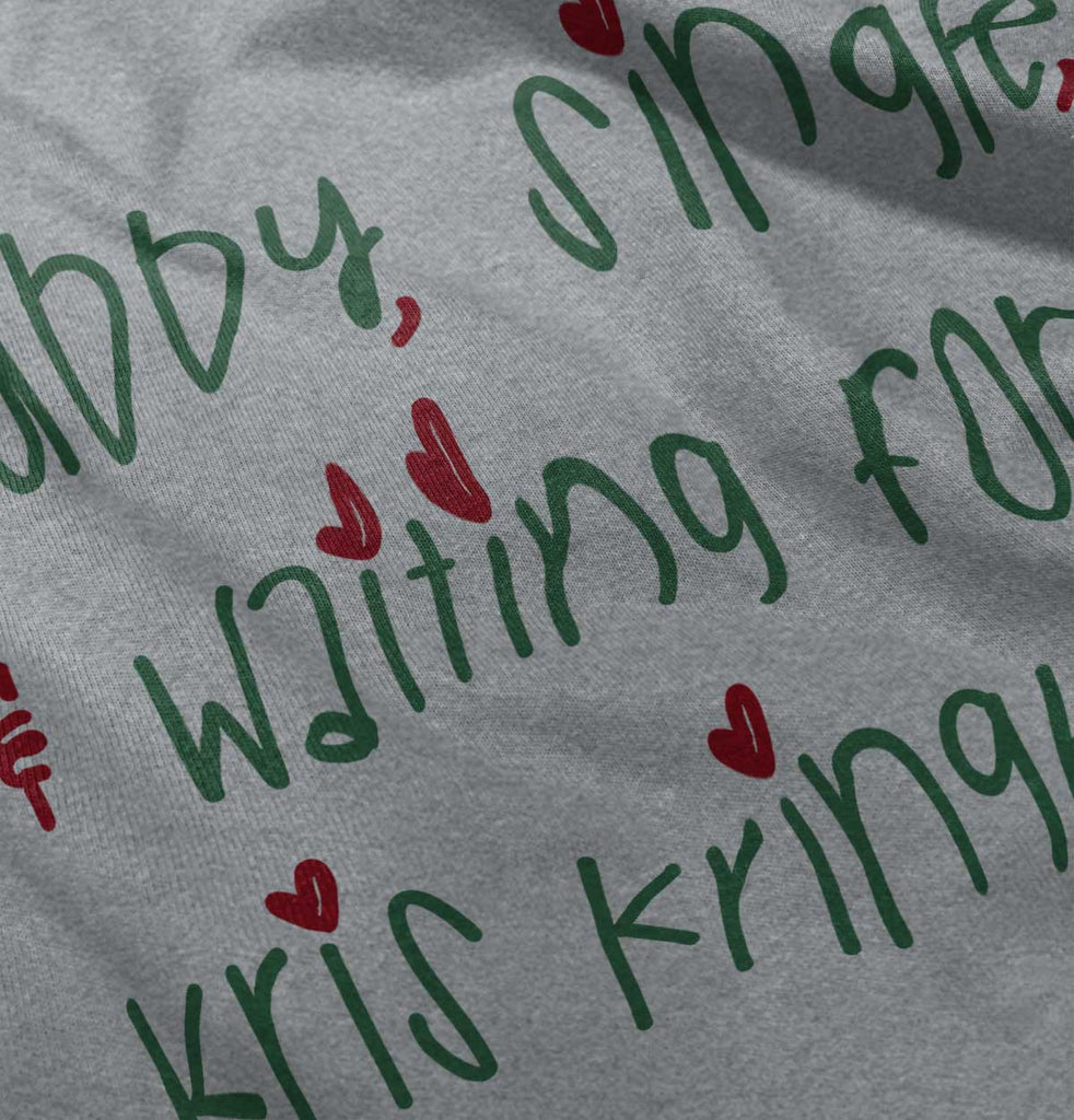 Waiting For Kris Kringle Infant Toddler T Shirt-Direct To Garment Print-Brisco Baby