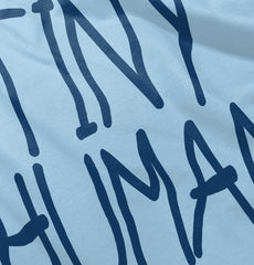 Tiny Human Infant Toddler T Shirt-Direct To Garment Print-Brisco Baby