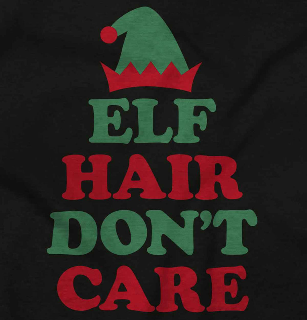 Elf Hair Don't Care Infant Toddler T Shirt-Direct To Garment Print-Brisco Baby