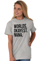Worlds Okayest Nana T Shirt-Direct To Garment Print-Brisco Baby