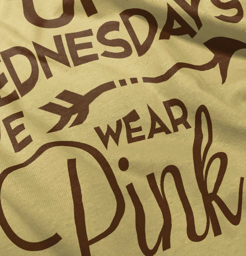 Wear Pink Infant Toddler T Shirt-Direct To Garment Print-Brisco Baby