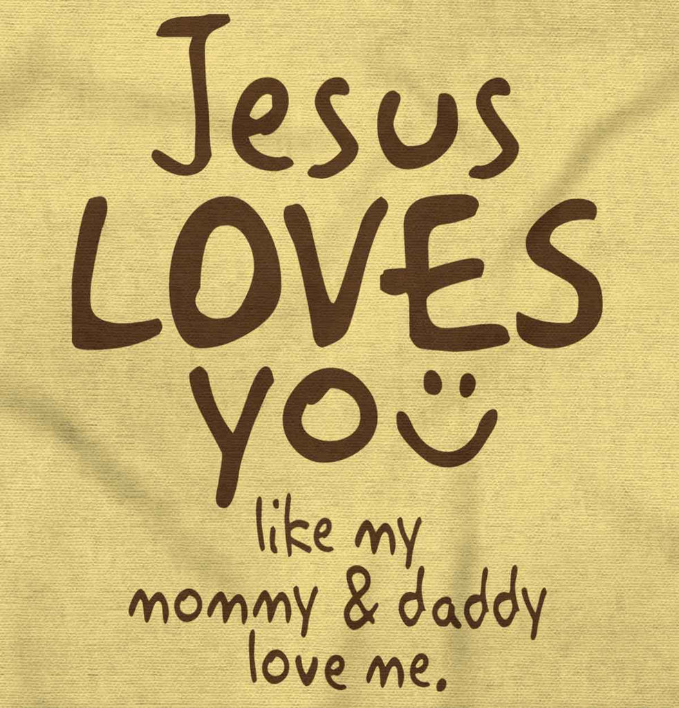 Jesus Loves You Infant Toddler T Shirt-Direct To Garment Print-Brisco Baby